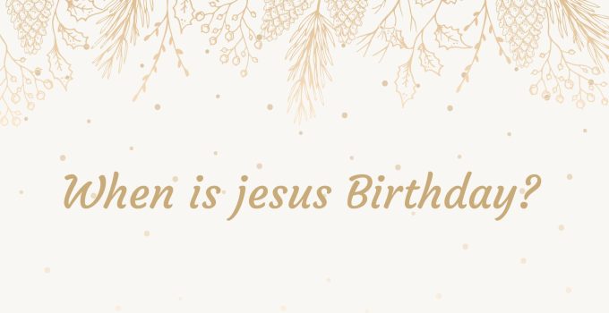 When is jesus birthday?